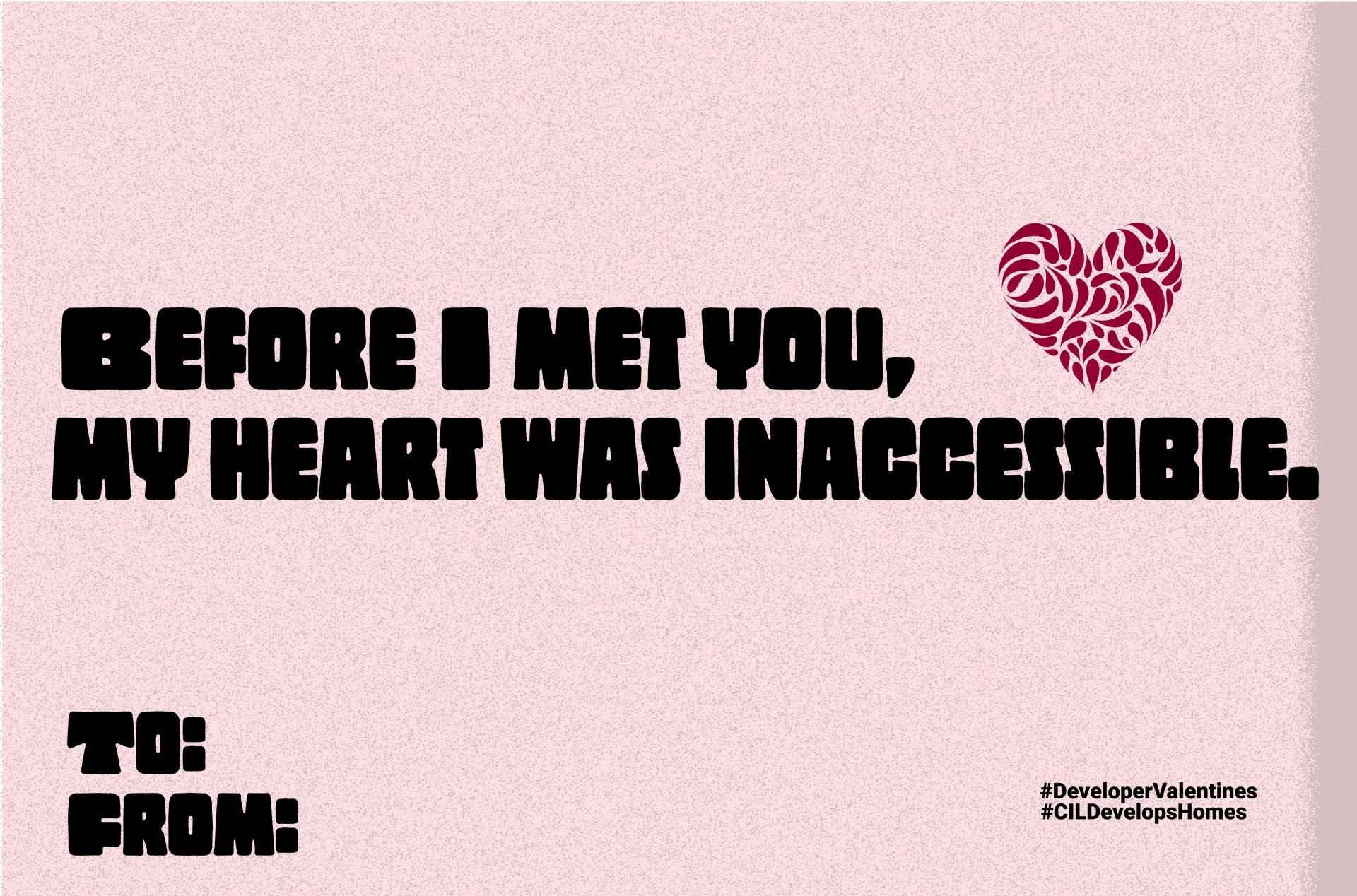 Before I Met You, My Heart Was Inaccessible. #DeveloperValentines